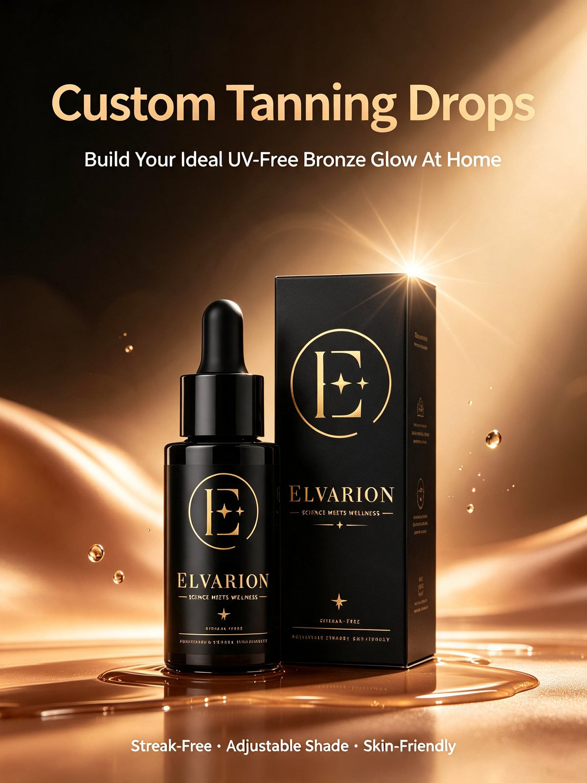 Custom Tanning Drops: Build Your Perfect UV-Free Bronze Glow at Home | Elvarion Wellness